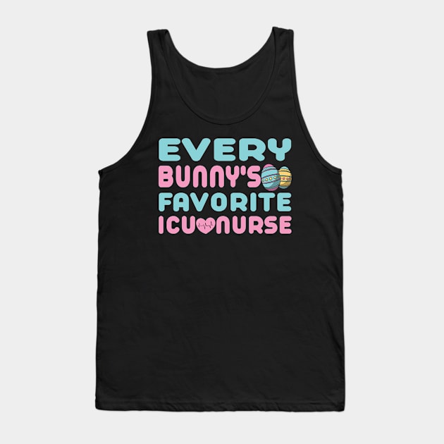 Every Bunny's Favorite ICU Nurse Tank Top by Mr.Speak